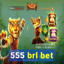 555 brl bet